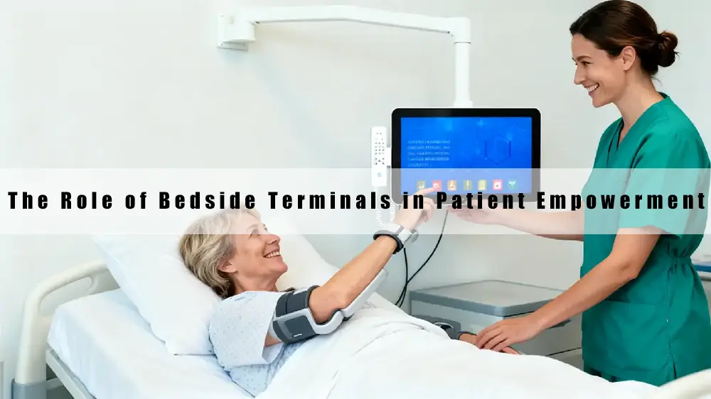 The Role of Bedside Terminals in Patient Empowerment